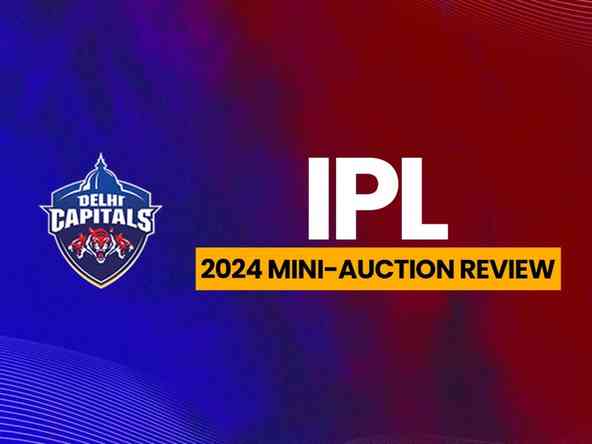 Delhi Capitals Bolster Squad With Sensational Talents at IPL Mini-Auction 2024