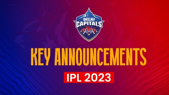 Delhi Capitals make Key Announcements ahead of IPL 2023