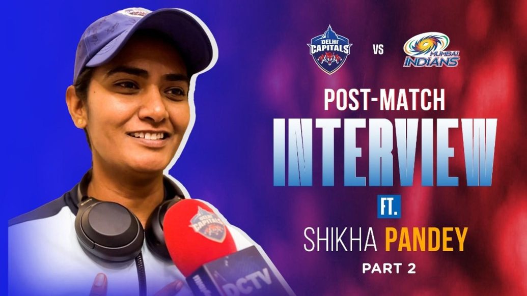 Post Match Interview ft. Shikha Pandey Part 2 | DCvMI