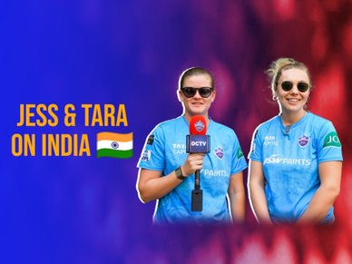Jess and Tara on India | Delhi Capitals 