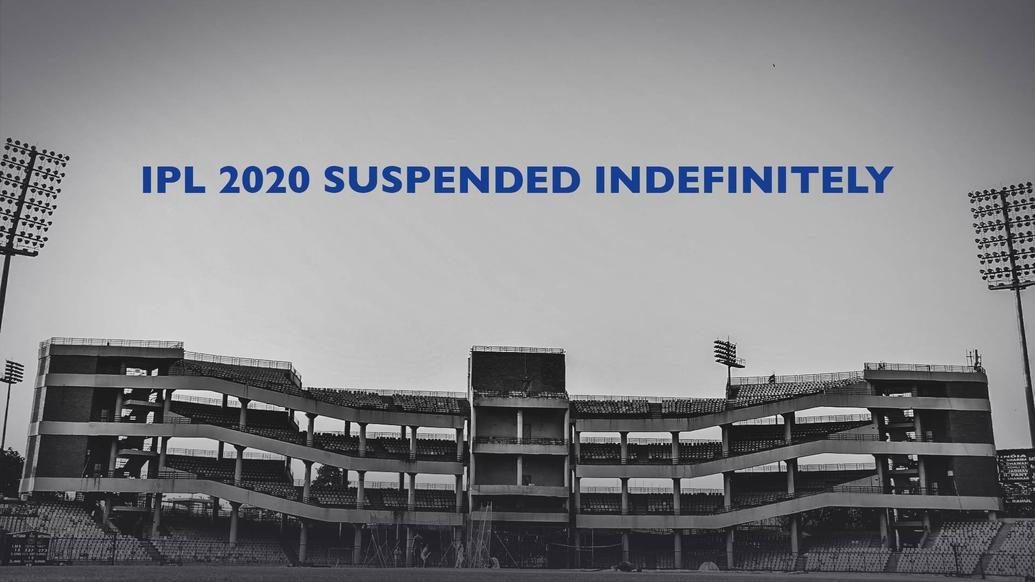 Announcement: IPL 2020 Suspended Indefinitely Announcement: IPL 2020 Suspended Indefinitely
